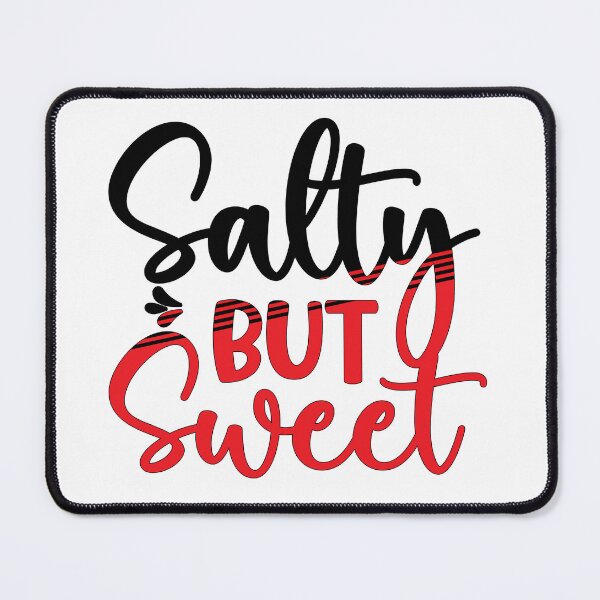 Item preview, Salty but Sweet designed and sold by Sick Creativity.