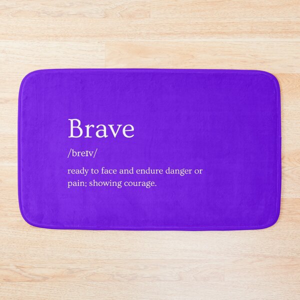 Item preview, Brave - The quality of being able to confront fear designed and sold by VoiceOfTheHeart.