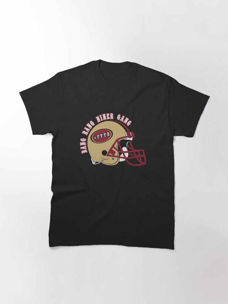 SALE !!! Bang Bang Niner Gang San Francisco 49ers Football Team T shirt  S_5XL