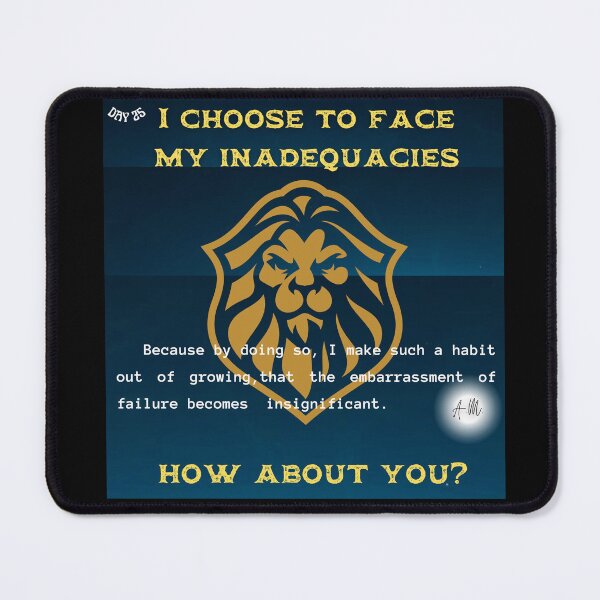 Item preview, Day 25 of the year: I choose to face my inadequacies every day.How about you? designed and sold by BuddyBoots.