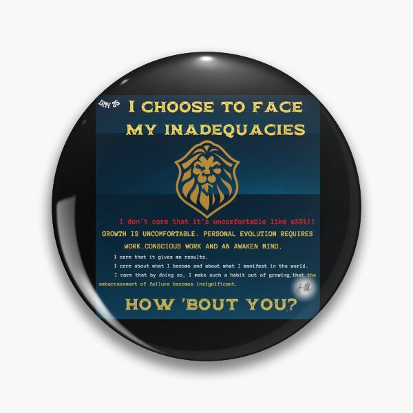 Item preview,  Day 25 of the year: I choose to face my inadequacies every day. How 'bout you? designed and sold by BuddyBoots.