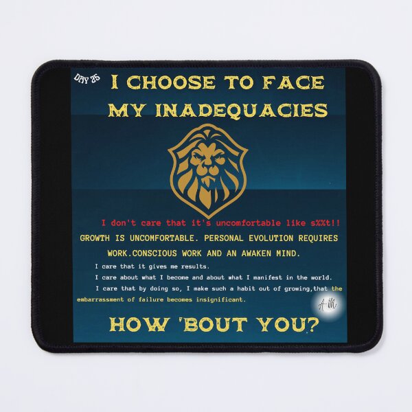 Item preview, Day 25 of the year: I choose to face my inadequacies every day. How 'bout you? designed and sold by BuddyBoots.