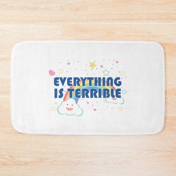 Item preview, Everything is Terrible designed and sold by Venus Complete.