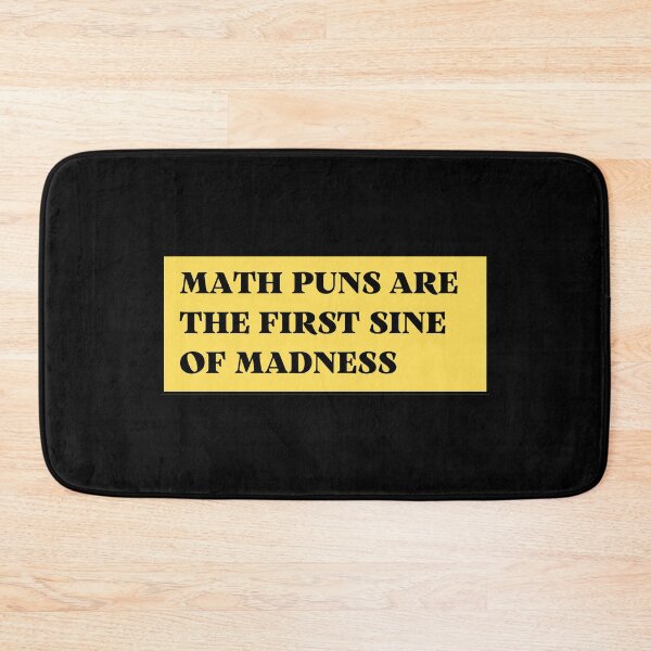 Item preview, math puns are the first sine of madness designed and sold by TomorrowQuotes.