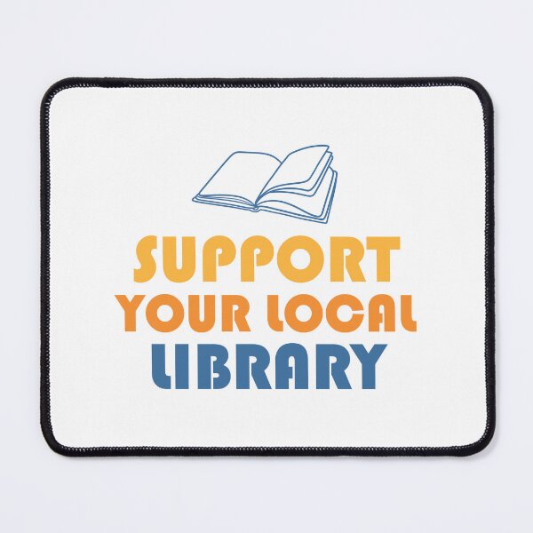 Item preview, Support Your Local Library designed and sold by Venus Complete.