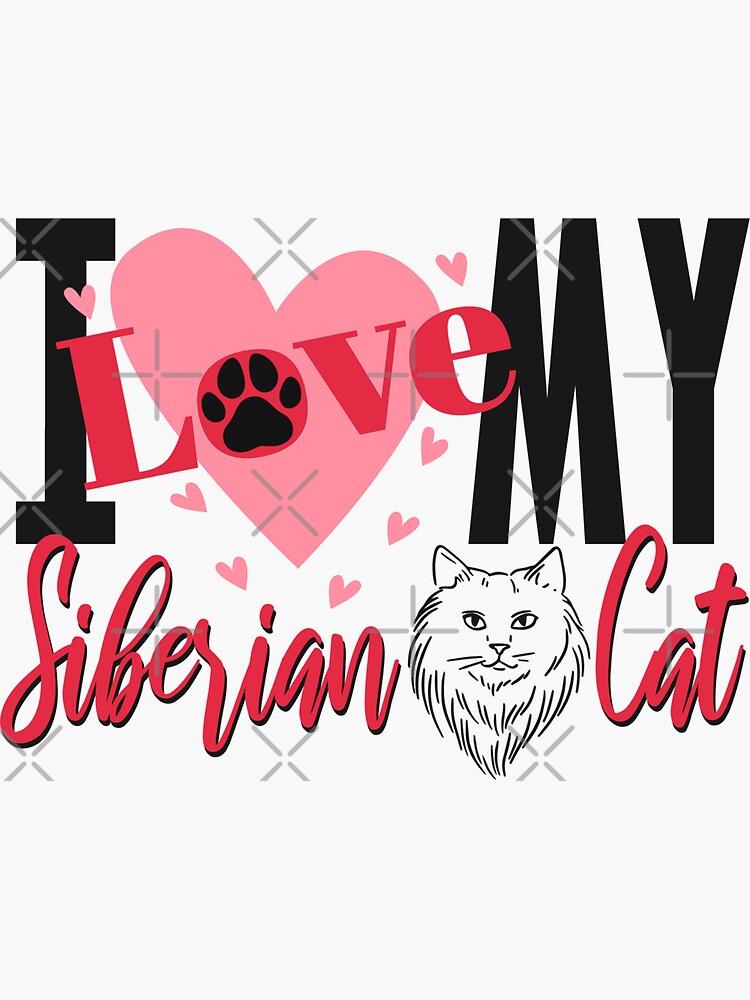 i-love-my-siberian-cat-funny-pet-quotes-sticker-for-sale-by-arlan