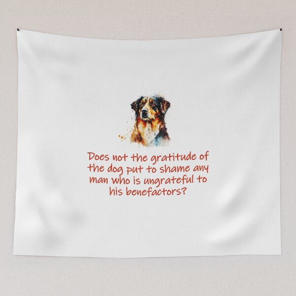 Item preview, Does Not The Gratitude Of The Dog designed and sold by CrankyOldDude.