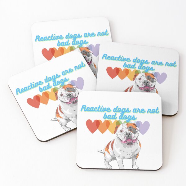 Item preview, Reactive Dogs are not Bad Dogs designed and sold by meaghano143.