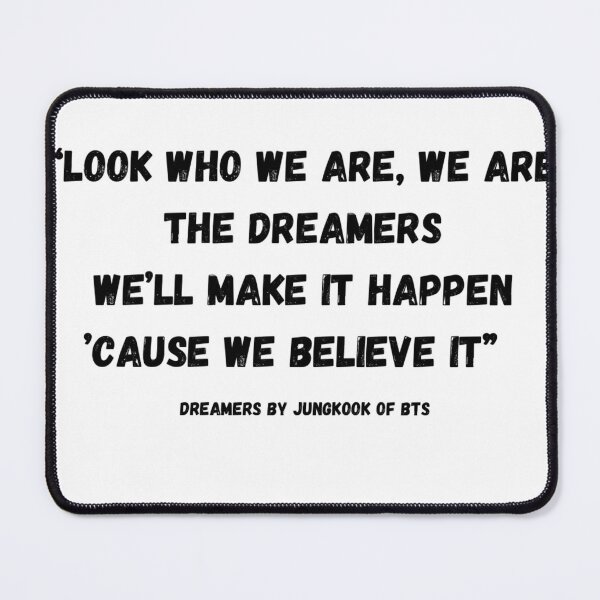 Item preview, Look who we are, we are the dreamers We’ll make it happen ’cause we believe it designed and sold by JOYPARK7.