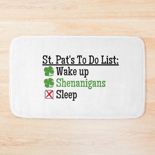 Item preview, St. Pat's To Do List: Wake Up Shenanigans No Sleep | St. Patrick's Day | 4-Leaf Clover | March 17th | Beer | Light Background designed and sold by SidefatSayings.