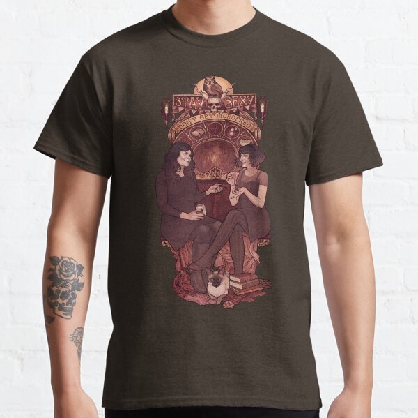 Stay Sexy & Don't Get Murdered Classic T-Shirt