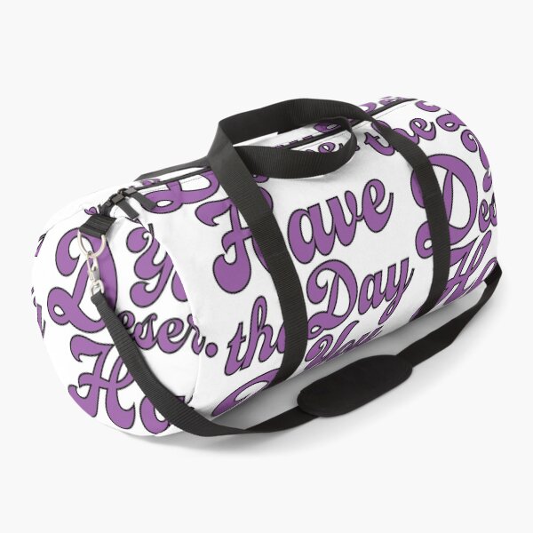 Item preview, Have the day you deserve designed and sold by AlanaJudkins.