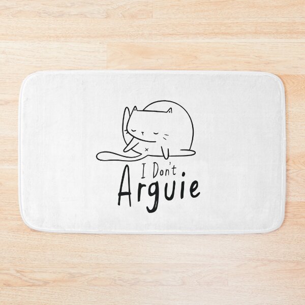 Item preview, I Don't Arguie Funny Cute cat designed and sold by VIKING  PROJECT.