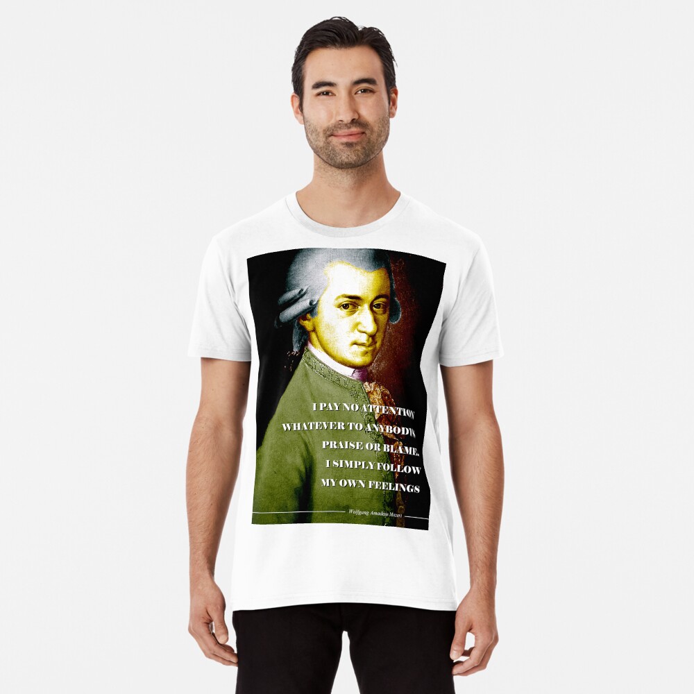 Wolfgang Amadeus Mozart Quote Premium T-Shirt