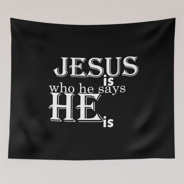 Item preview, Jesus is Who he says he is designed and sold by elainetarbell.