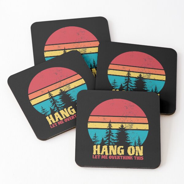 Item preview, Hang On. Let Me Overthink This. - Funny Quotes designed and sold by Neraksapiteng.