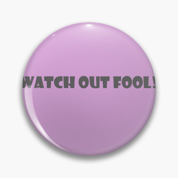Item preview, Watch out fool! designed and sold by 57victor.