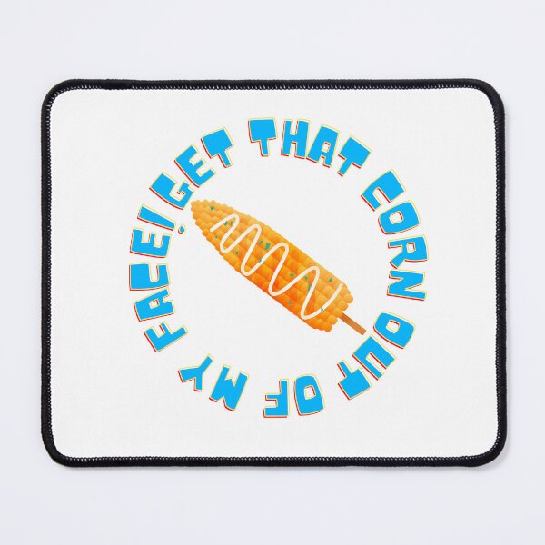 Item preview, Get That Corn Out Of My Face! designed and sold by everything-shop.