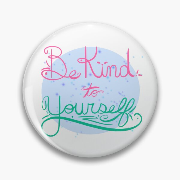 Item preview, Be Kind To Yourself designed and sold by DammiDoodles.