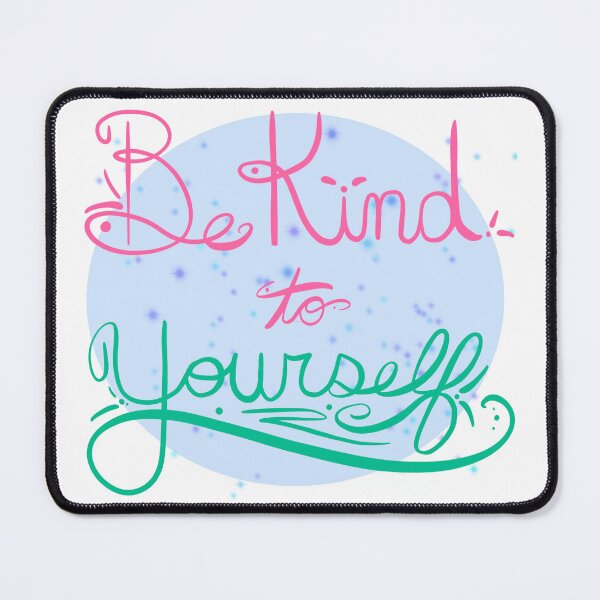 Item preview, Be Kind To Yourself designed and sold by DammiDoodles.