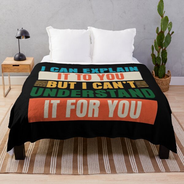 Item preview, I Can't Understand It For You - Funny Quotes designed and sold by Neraksapiteng.