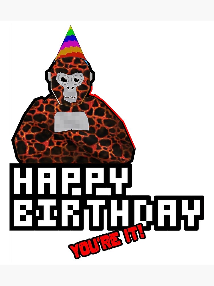 "Happy Birthday Gorilla Tag Lava Monkey" Poster for Sale by