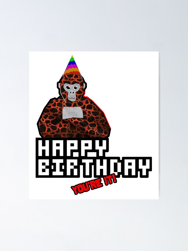 "Happy Birthday Gorilla Tag Lava Monkey" Poster for Sale by