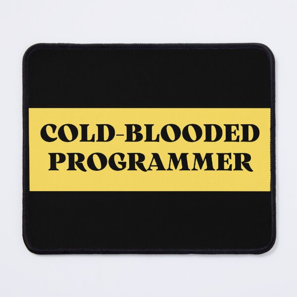 Item preview, cold blooded programmer designed and sold by TomorrowQuotes.