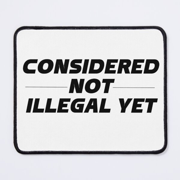 Item preview, Considered Not Illegal Yet designed and sold by Santipong Wongchana.