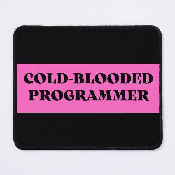 Item preview, cold blooded programmer designed and sold by TomorrowQuotes.