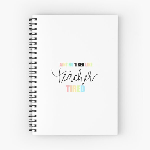 Item preview, Ain’t No Tired Like Teacher Tired designed and sold by QuartzLettering.