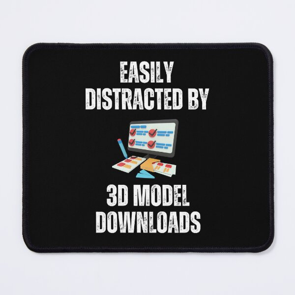 Item preview, Easily Distracted By 3D Model Downloads designed and sold by BadAttitudeTees.
