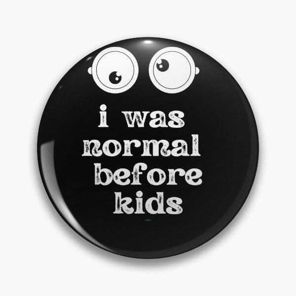 Item preview, Normal Before Kids designed and sold by CreativeBuys.