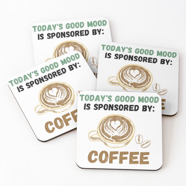 Item preview, Today's Good Mood Is Sponsored By: Coffee designed and sold by SmileWit.