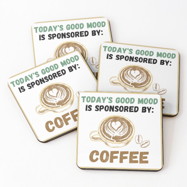 Item preview, Today's Good Mood Is Sponsored By: Coffee designed and sold by SmileWit.