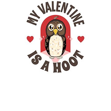 Artwork thumbnail, My Valentine Is a Hoot - Astonished Cat Company - Perfect Gift For A Owl Lover by AstonishedCatCo