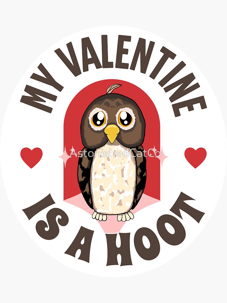 Thumbnail 3 of 3, Sticker, My Valentine Is a Hoot - Astonished Cat Company - Perfect Gift For A Owl Lover designed and sold by AstonishedCatCo.