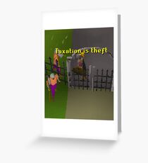 Runescape Taxation is theft Greeting Card