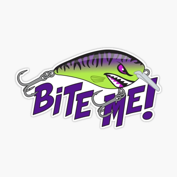 Bite Me - Sticker – Lucky Bug Lures