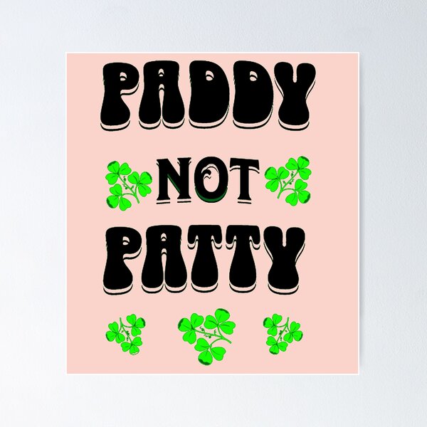 Item preview, Paddy not patty designed and sold by Lakki-s.