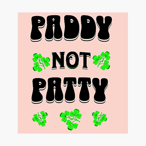 Item preview, Paddy not patty designed and sold by Lakki-s.