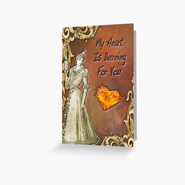 My Heart Is Burning For You Greeting Card