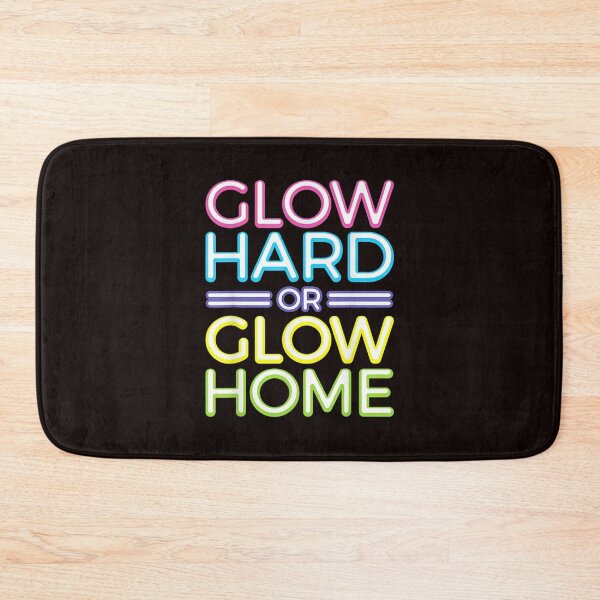 Item preview, Glow Hard Or Glow Home designed and sold by gerald01020.
