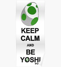 Keep calm and be Yoshi Poster