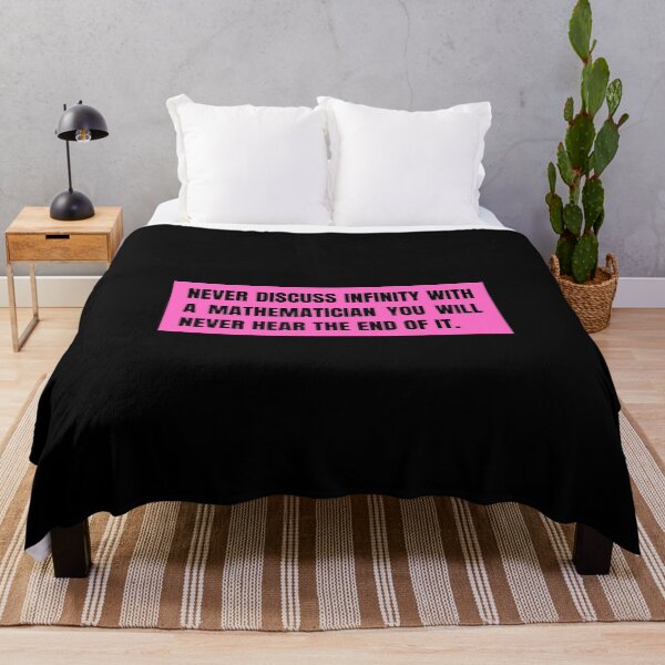 Item preview, never discuss infinity with a mathematician you will never hear the end of it designed and sold by TomorrowQuotes.