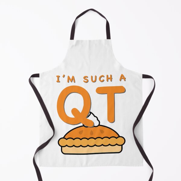 Item preview, I'm Such A QT Pie... designed and sold by CMYmerch.