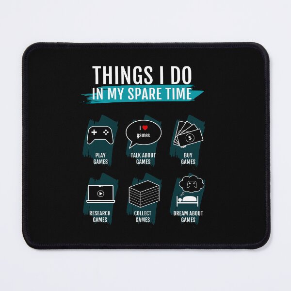 Item preview, Things I do in my spare time: gamer designed and sold by Between Clouds.