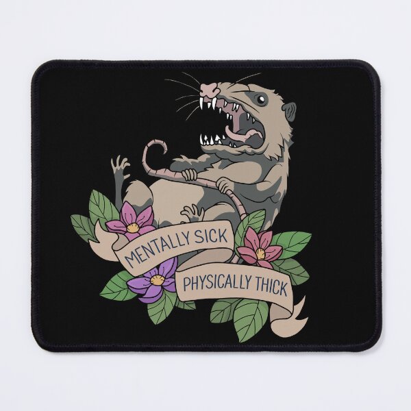 Item preview, Possum - Mentally Sick Physically Thick designed and sold by ValentinaHramov.