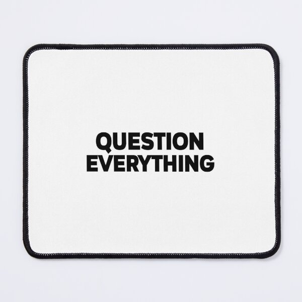 Item preview, T-shirt-question-everything designed and sold by MissDewi.
