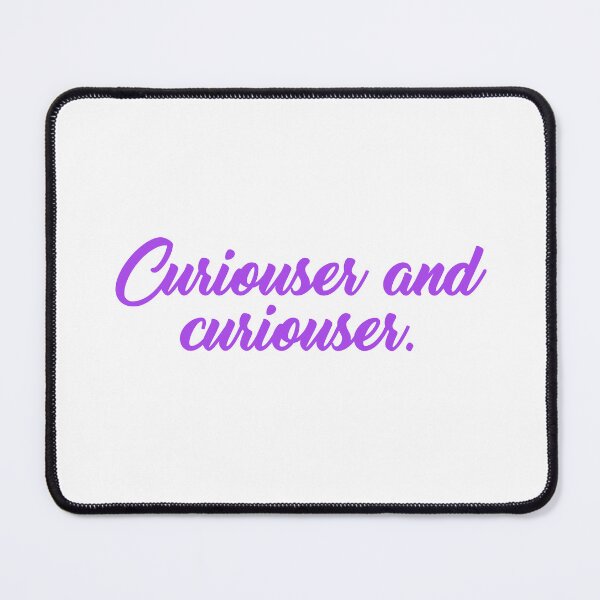 Item preview, Curiouser and curiouser designed and sold by AdrianShirt.